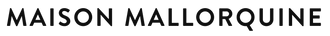 MAISON MALLORQUINE